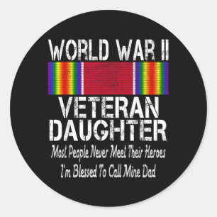 World War Ii Veteran Daughter - Military Vet Classic Round Sticker