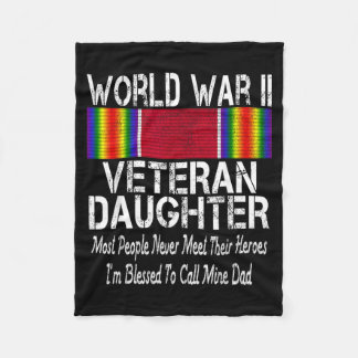 World War Ii Veteran Daughter - Military Vet Fleece Blanket