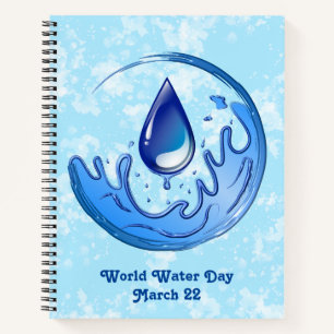 World Water Day Save Water Save Earth Notebook