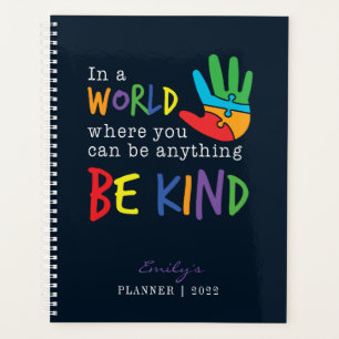 World Where You Can Be Anything Be Kind Rainbow Planner