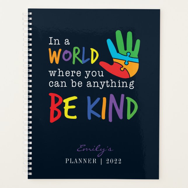 World Where You Can Be Anything Be Kind Rainbow Planner (Front)