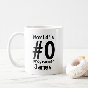 World's #0 Programmer - Personalized Cup