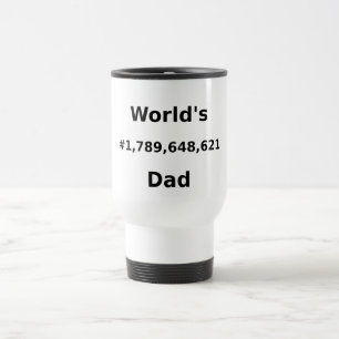 World's #1,789,648,621 Dad Travel Mug