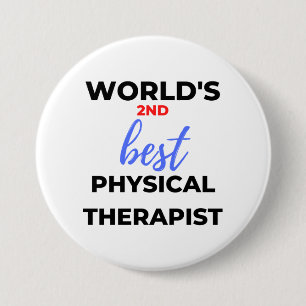 World's 2nd Best Physical Therapist 2 3 Inch Round Button