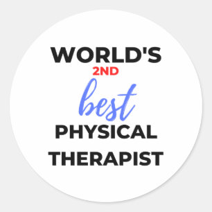 World's 2nd Best Physical Therapist 2 Classic Round Sticker