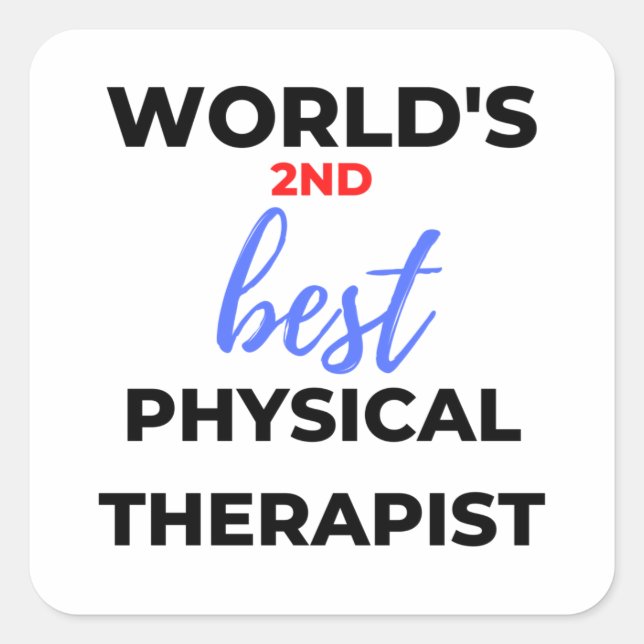 World's 2nd Best Physical Therapist 2 Square Sticker (Front)