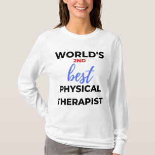 World's 2nd Best Physical Therapist 2 T-Shirt