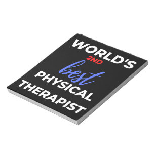 World's 2nd Best Physical Therapist Notepad