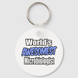 World's Awesomest Microbiologist Keychain