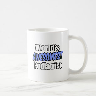 World's Awesomest Podiatrist Coffee Mug