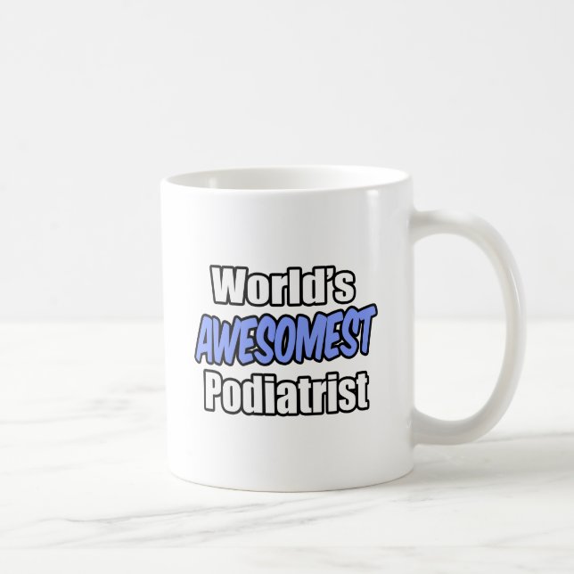 World's Awesomest Podiatrist Coffee Mug (Right)