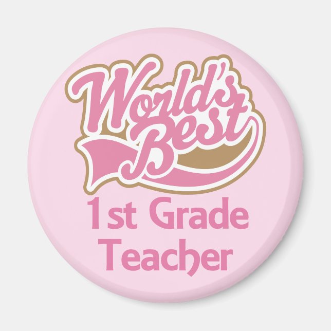Worlds Best 1st Grade Teacher Magnet (Front)