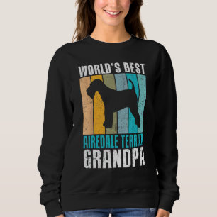Worlds best Airedale Terrier Grandpa Sweatshirt