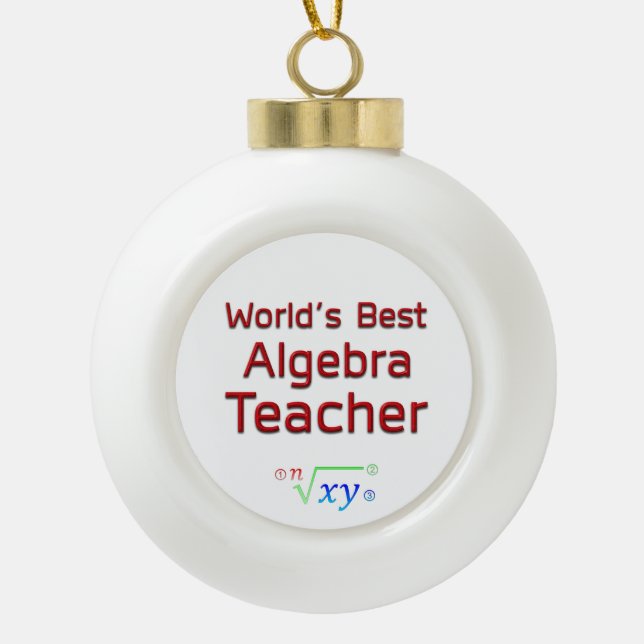 World's Best Algebra Teacher with Formula  Ceramic Ball Christmas Ornament (Front)