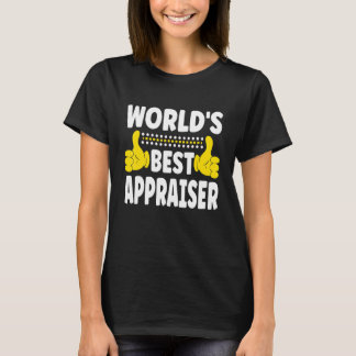 World's Best Appraiser Job Title Profession Appr T-Shirt