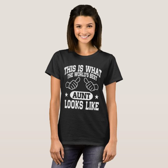 World's Best Aunt Looks Like T-Shirt
