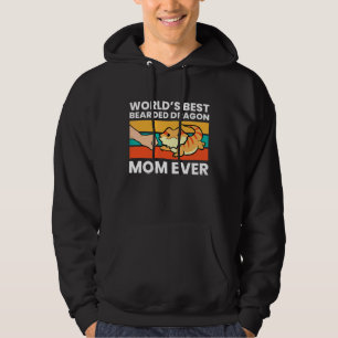 World's Best Bearded Dragon Mom Ever Hoodie