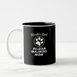 World's Best Belgian Malinois Mom Two-Tone Coffee Mug