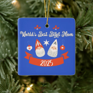 World's Best Billet Mom Custom Christmas  Ceramic Ornament