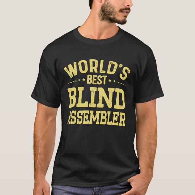 World's Best Blind Assembler Job Title  Blind Asse T-Shirt (Front)