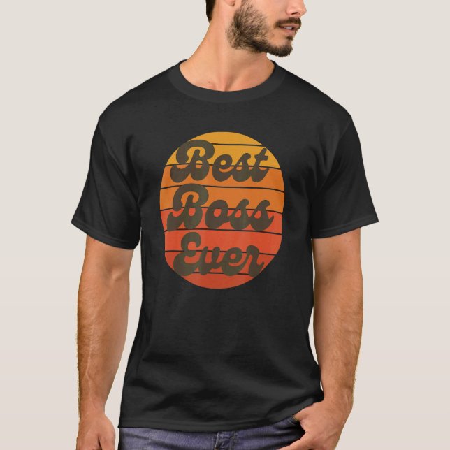 World's Best Boss Ever Employee Team Appreciation  T-Shirt (Front)
