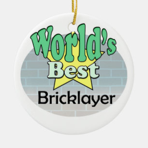 World's best Bricklayer Ceramic Ornament