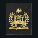 World's Best Brother Black and Gold Fun Fleece Blanket<br><div class="desc">The perfect gift for the world's best brother. Personalize the name to create a unique gift. A perfect way to show him how amazing he is every day. Designed by Thisisnotme©</div>