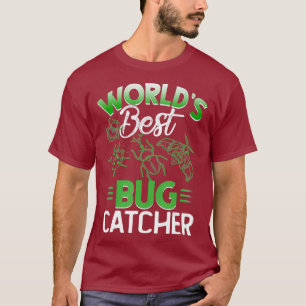 Worlds Best Bug Catcher Bugs Insect Bug Hunter T-Shirt