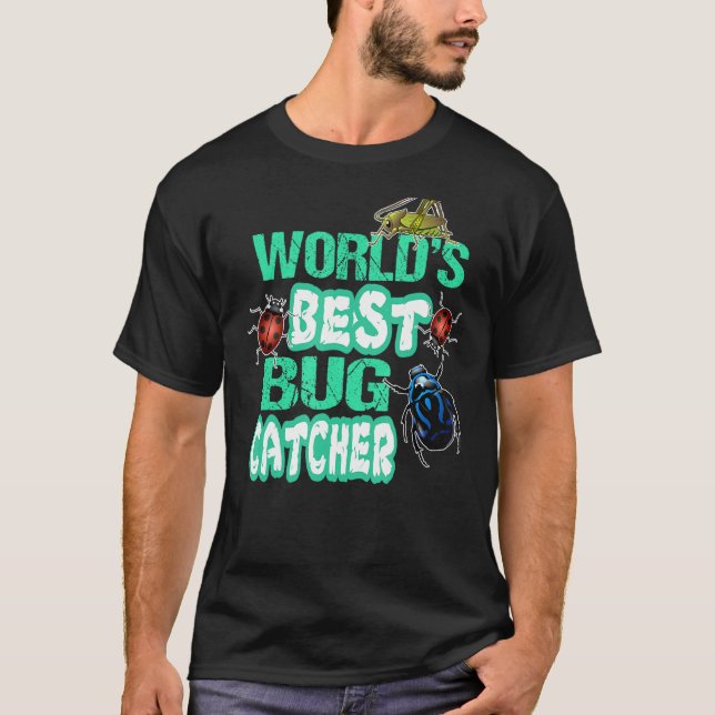 World's Best Bug Catcher Funny Bug Lover T-Shirt (Front)