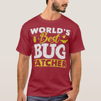Worlds Best Bug Catcher Funny Entomologist Bug T-Shirt