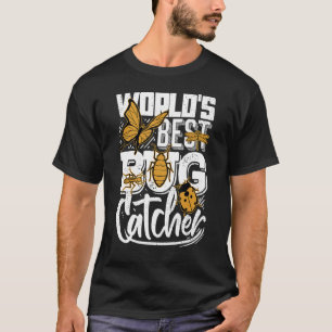 Worlds Best Bug Catcher Insects Entomology 1 T-Shirt