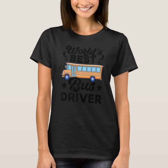 World's Best Bus Driver Job Busman Operator Buses  T-Shirt (Front)