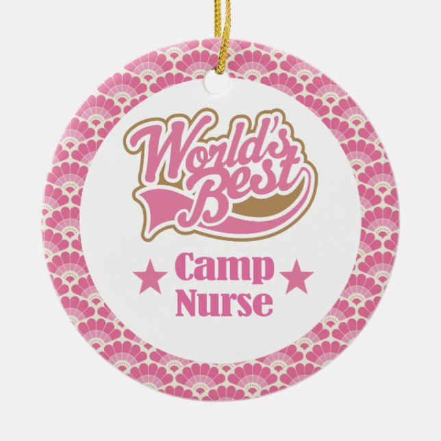 Worlds Best Camp Nurse Ceramic Ornament (Front)