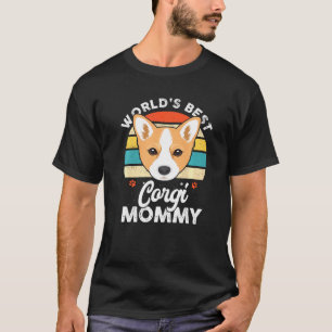 Worlds Best Corgi Mommy Dog T-Shirt