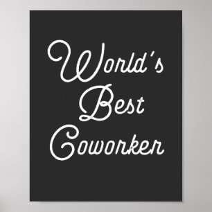 World's Best Coworker Poster