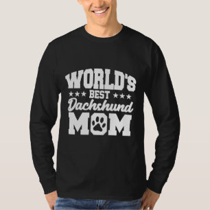 Worlds Best Dachshund Mom T-Shirt