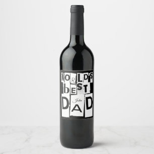 World's Best Dad Black White Typography Add Name Wine Label