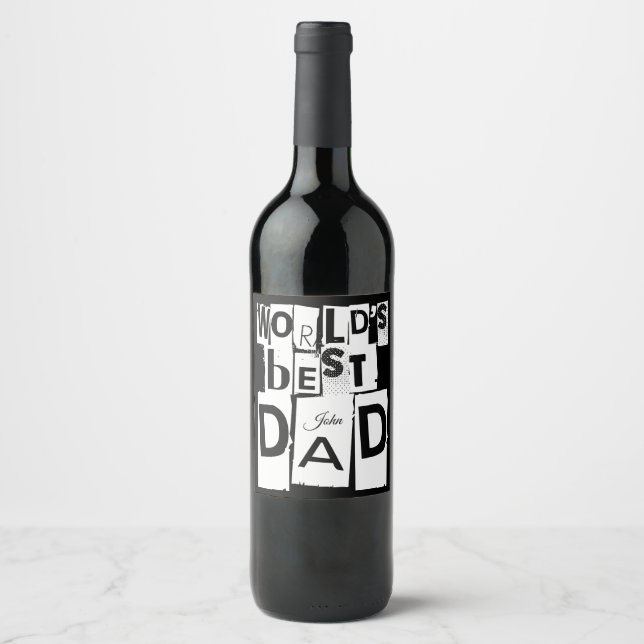 World's Best Dad Black White Typography Add Name Wine Label (Front)
