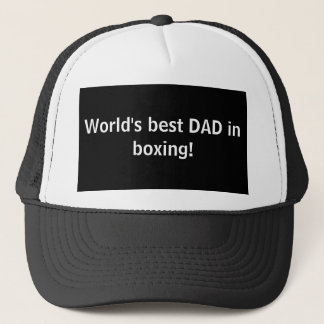 World's best DAD in boxing! Trucker Hat
