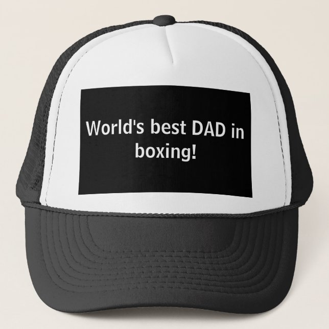 World's best DAD in boxing! Trucker Hat (Front)