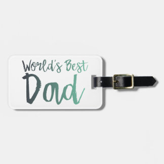 World's Best Dad Luggage Tag