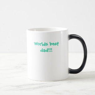 Worlds best dad!!! magic mug