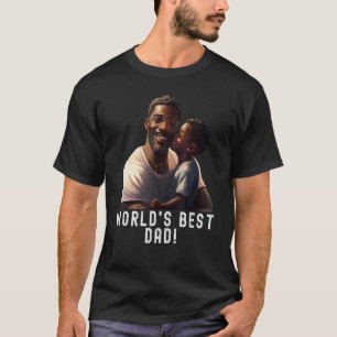 World's Best Dad! Quote Black King Magic Fathers D T-Shirt