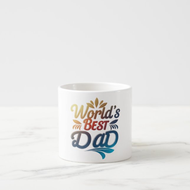 World's Best Dad Specialty Espresso Mug Design (Front)