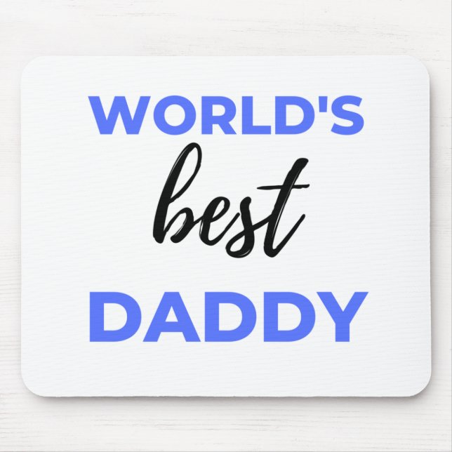 World's Best Daddy bl Mouse Pad (Front)