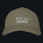 World's Best DADDY-Father's Day OR Birthday Embroidered Hat<br><div class="desc">If you think your father is just the best... then this will be a great gift for him for Father's Day, or his birthday... OR even Grandparent's Day from the kids. Features the text "World's Best DADDY" in white embroidery on a cute ball cap, but of course you can customize...</div>