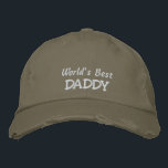 World's Best DADDY-Father's Day OR Birthday Embroidered Hat<br><div class="desc">If you think your father is just the best... then this will be a great gift for him for Father's Day, or his birthday... OR even Grandparent's Day from the kids. Features the text "World's Best DADDY" in white embroidery on a cute ball cap, but of course you can customize...</div>