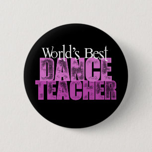 World's Best Dance Teacher 2 Inch Round Button