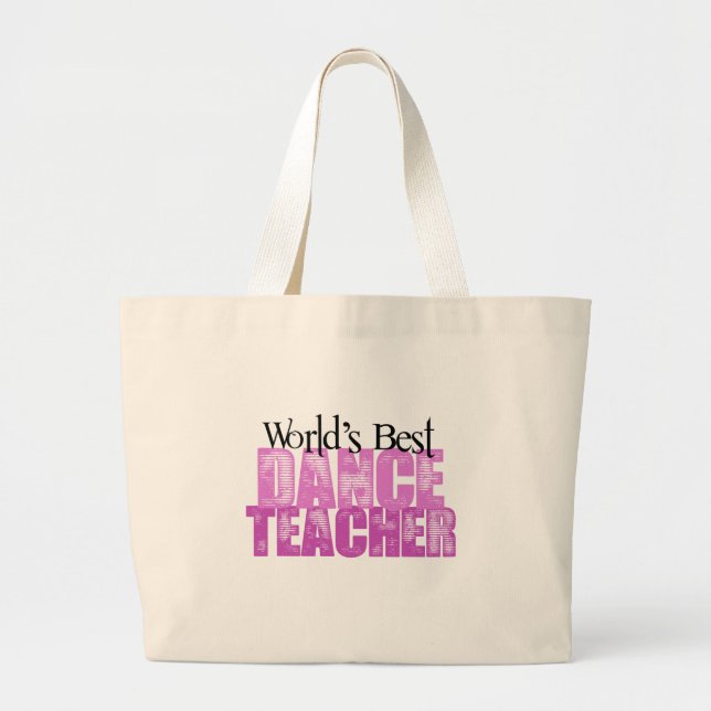 World's Best Dance Teacher Large Tote Bag (Front)