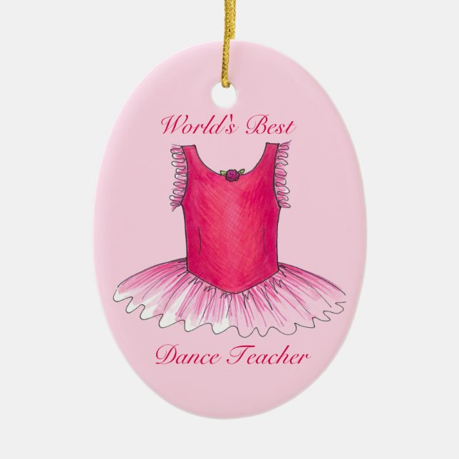 World's Best Dance Teacher Pink Ballerina Tutu Ceramic Ornament (Front)
